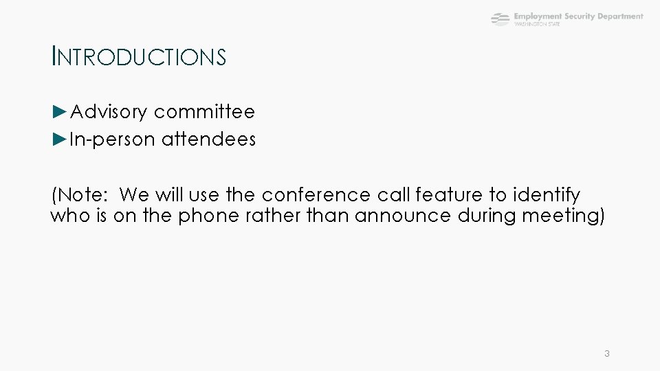 INTRODUCTIONS ►Advisory committee ►In-person attendees (Note: We will use the conference call feature to
