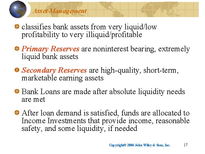Asset Management classifies bank assets from very liquid/low profitability to very illiquid/profitable Primary Reserves