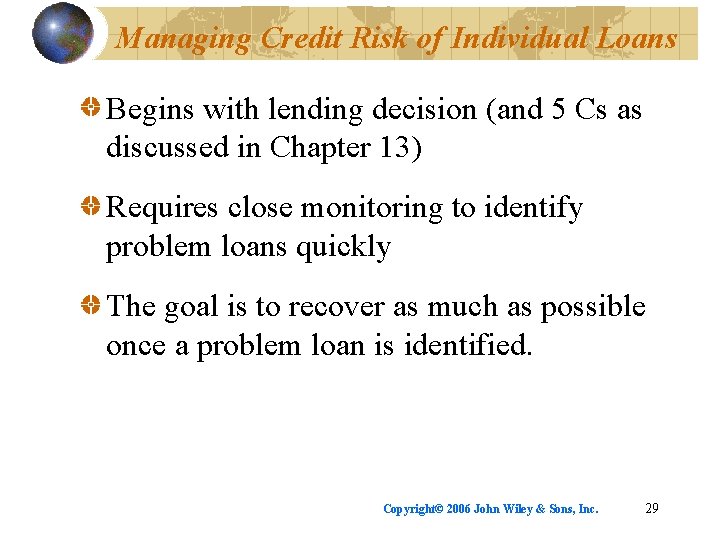 Managing Credit Risk of Individual Loans Begins with lending decision (and 5 Cs as