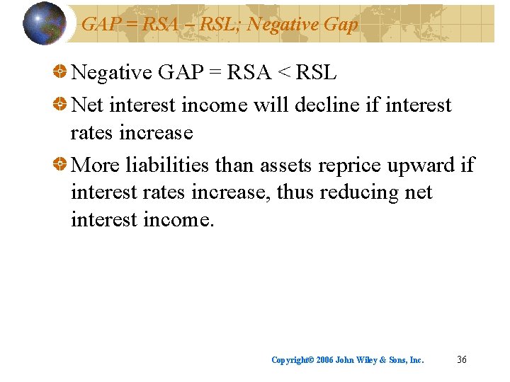 GAP = RSA – RSL; Negative Gap Negative GAP = RSA < RSL Net