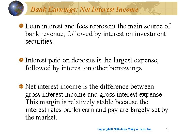 Bank Earnings: Net Interest Income Loan interest and fees represent the main source of