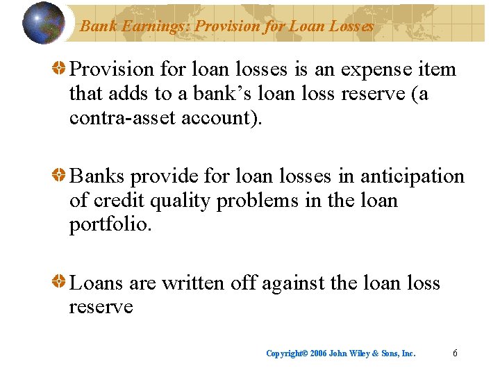 Bank Earnings: Provision for Loan Losses Provision for loan losses is an expense item