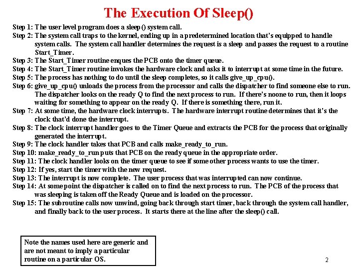 The Execution Of Sleep() Step 1: The user level program does a sleep() system The Execution Of Sleep() Step 1: The user level program does a sleep() system