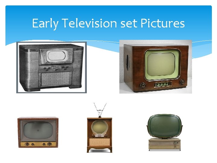 Early Television set Pictures 