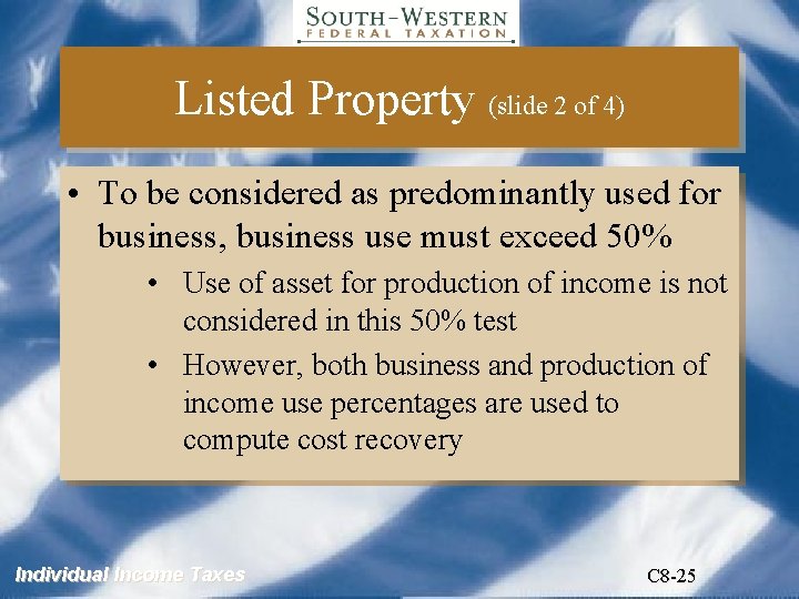 Listed Property (slide 2 of 4) • To be considered as predominantly used for