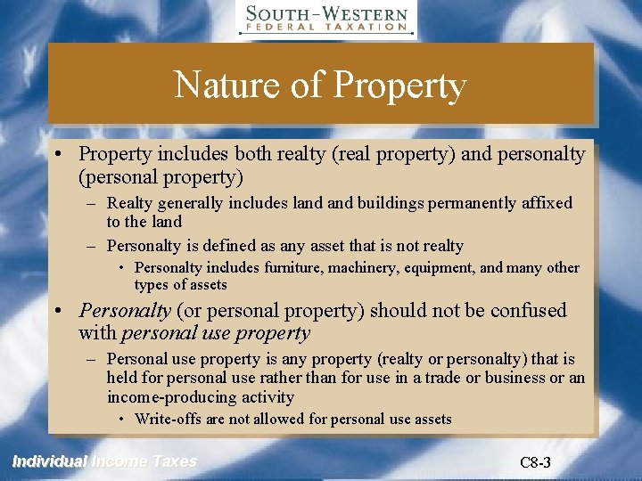 Nature of Property • Property includes both realty (real property) and personalty (personal property)