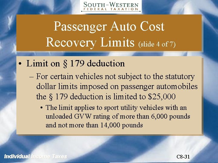 Passenger Auto Cost Recovery Limits (slide 4 of 7) • Limit on § 179
