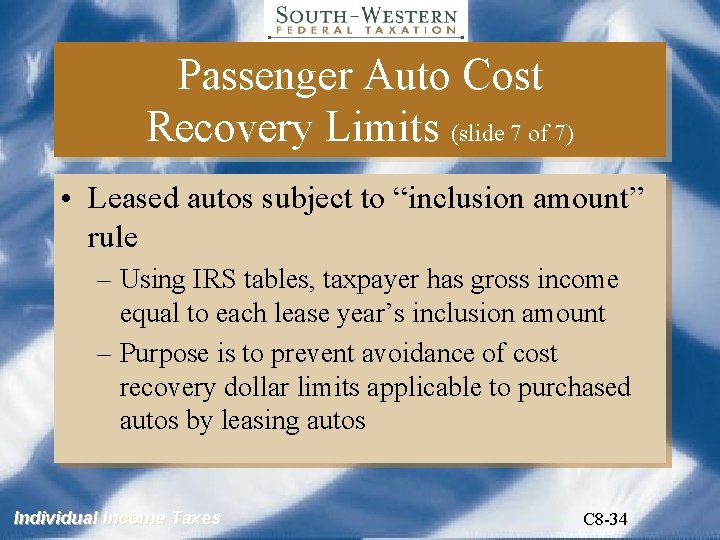 Passenger Auto Cost Recovery Limits (slide 7 of 7) • Leased autos subject to