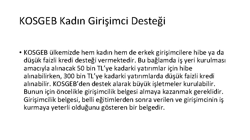 KOSGEB Kadın Girişimci Desteği • KOSGEB ülkemizde hem kadın hem de erkek girişimcilere hibe