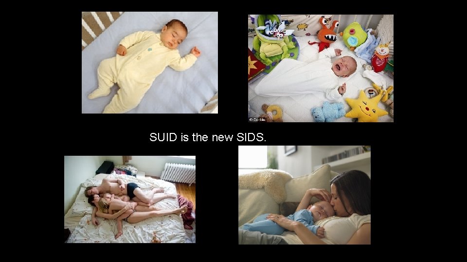 SUID is the new SIDS. 