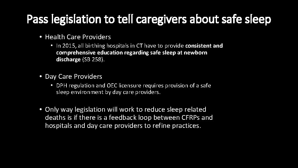 Pass legislation to tell caregivers about safe sleep • Health Care Providers • In