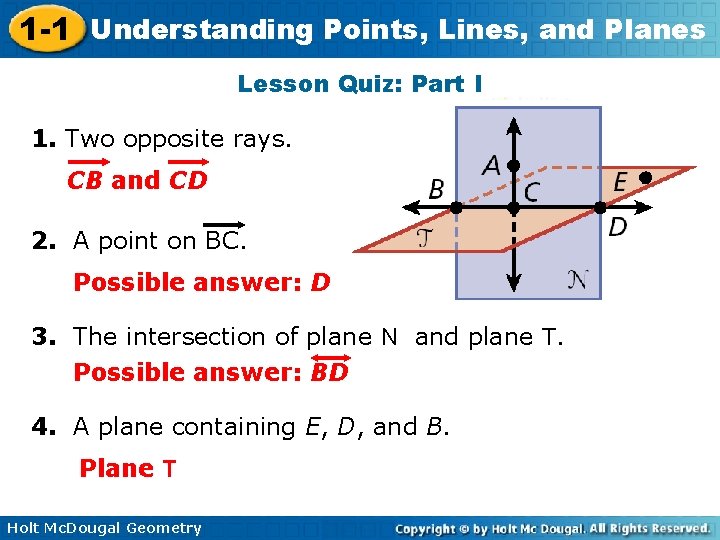 1 -1 Understanding Points, Lines, and Planes Lesson Quiz: Part I 1. Two opposite