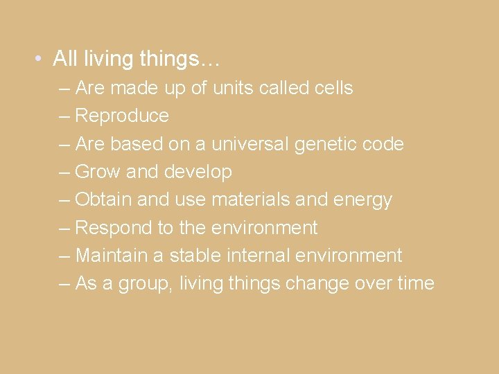  • All living things… – Are made up of units called cells –