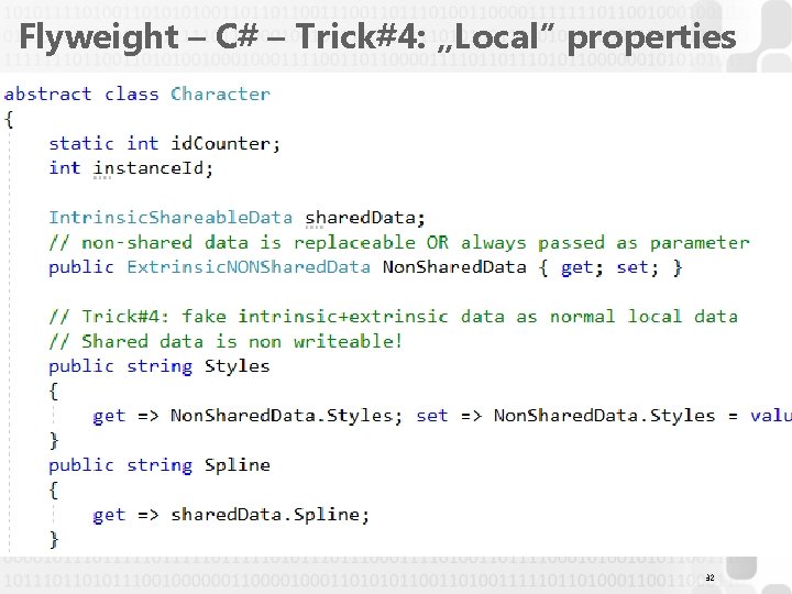 Flyweight – C# – Trick#4: „Local” properties 32 