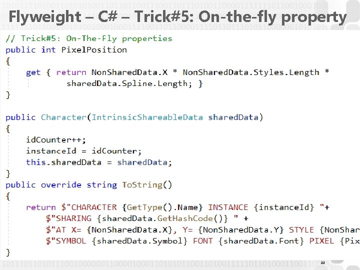 Flyweight – C# – Trick#5: On-the-fly property 33 