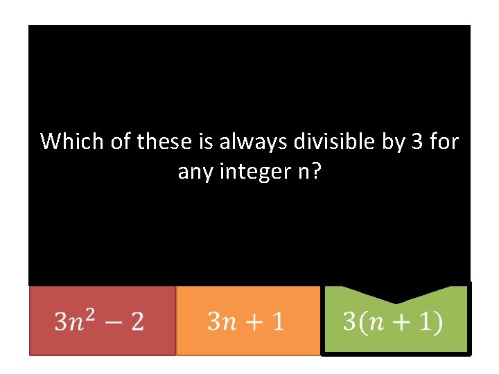 Which of these is always divisible by 3 for any integer n? 