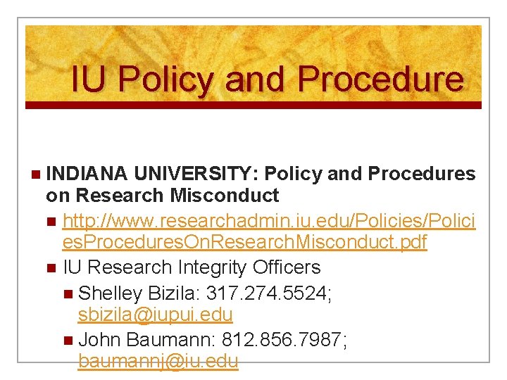 IU Policy and Procedure n INDIANA UNIVERSITY: Policy and Procedures on Research Misconduct n