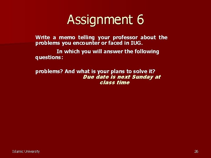 Assignment 6 Write a memo telling your professor about the problems you encounter or