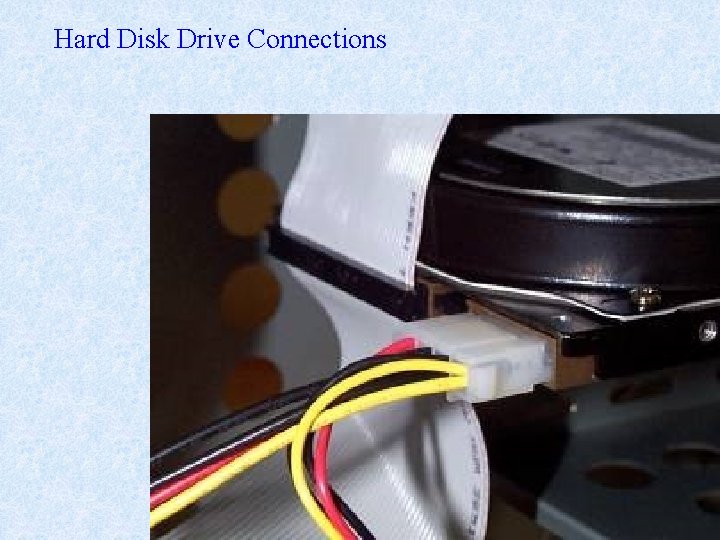 Hard Disk Drive Connections 
