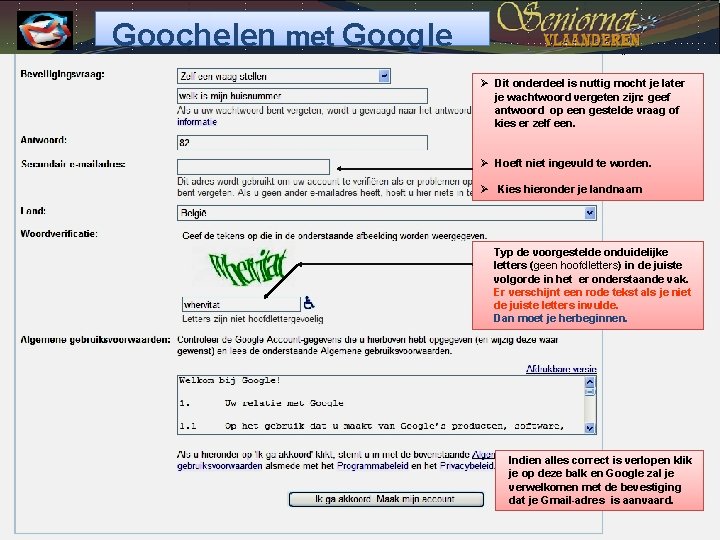 Goochelen met Google Deze presentatie mag noch geheel, noch gedeeltelijk worden gebruikt of gekopieerd