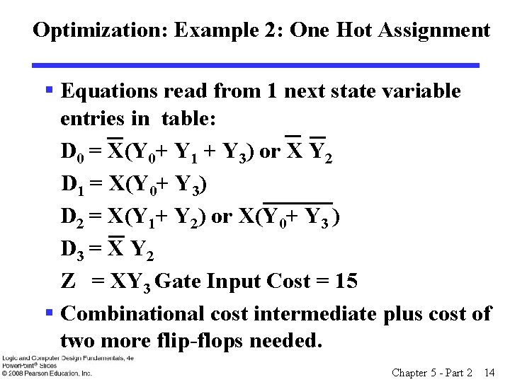 Optimization: Example 2: One Hot Assignment § Equations read from 1 next state variable