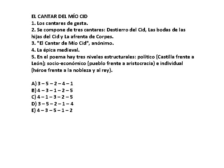 EL CANTAR DEL MÍO CID 1. Los cantares de gesta. 2. Se compone de