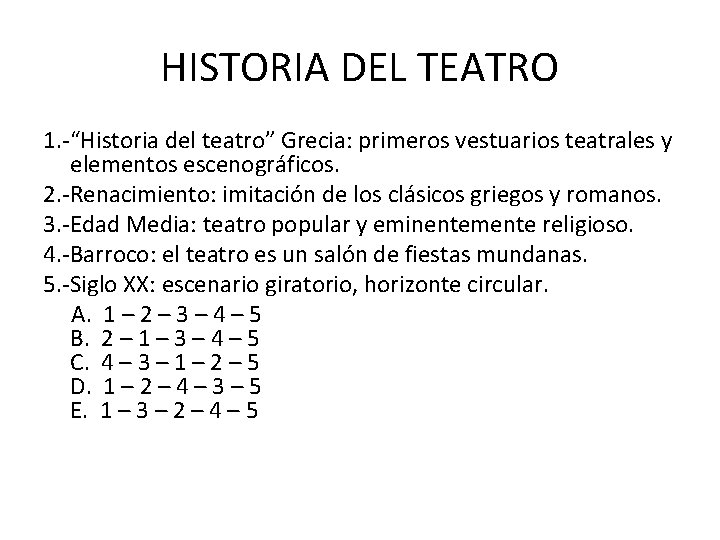 HISTORIA DEL TEATRO 1. -“Historia del teatro” Grecia: primeros vestuarios teatrales y elementos escenográficos.