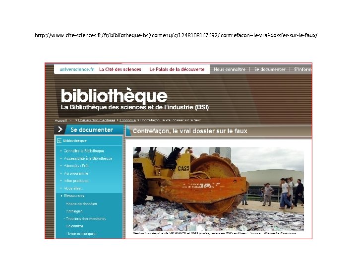 http: //www. cite-sciences. fr/fr/bibliotheque-bsi/contenu/c/1248108167692/contrefacon--le-vrai-dossier-sur-le-faux/ 