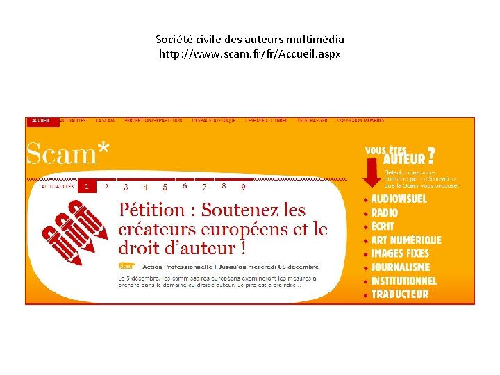 Société civile des auteurs multimédia http: //www. scam. fr/fr/Accueil. aspx 