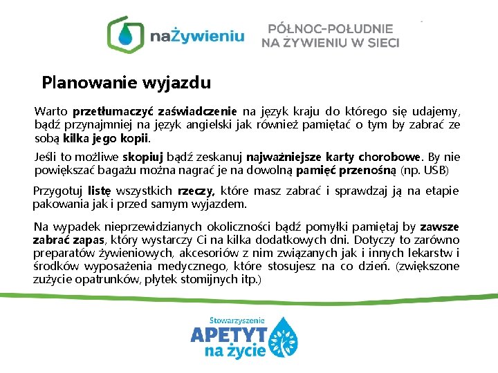 Planowanie wyjazdu Warto przetłumaczyć zaświadczenie na język kraju do którego się udajemy, bądź przynajmniej