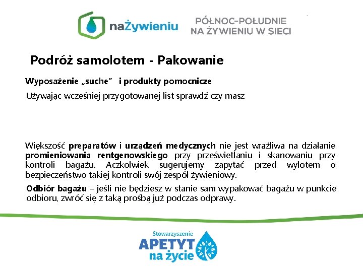 Podróż samolotem - Pakowanie Wyposażenie „suche” i produkty pomocnicze Używając wcześniej przygotowanej list sprawdź