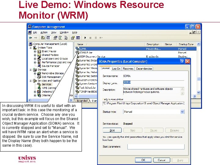 Live Demo: Windows Resource Monitor (WRM) In discussing WRM it is useful to start
