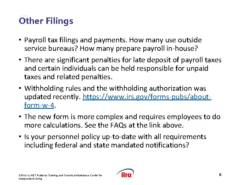 >> Slide 6 Other Filings • Payroll tax filings and payments. How many use