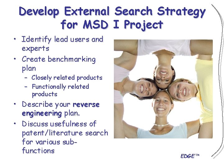 Develop External Search Strategy for MSD I Project • Identify lead users and experts