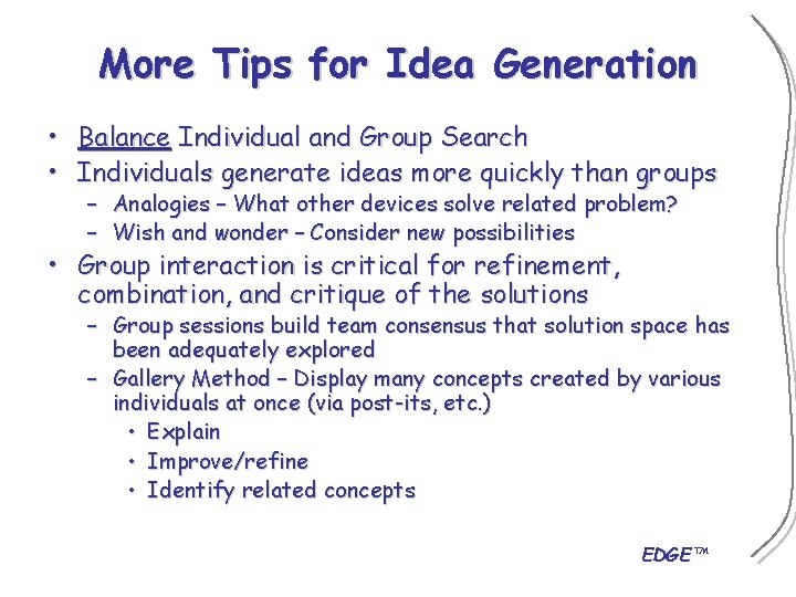 More Tips for Idea Generation • Balance Individual and Group Search • Individuals generate