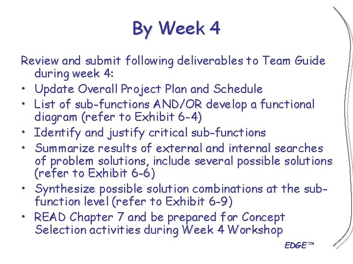 By Week 4 Review and submit following deliverables to Team Guide during week 4: