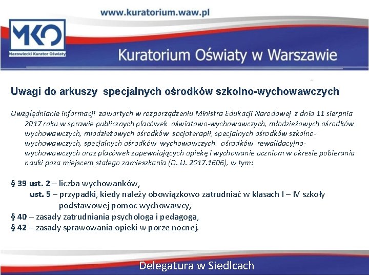 Uwagi do arkuszy specjalnych ośrodków szkolno-wychowawczych Uwzględnianie informacji zawartych w rozporządzeniu Ministra Edukacji Narodowej