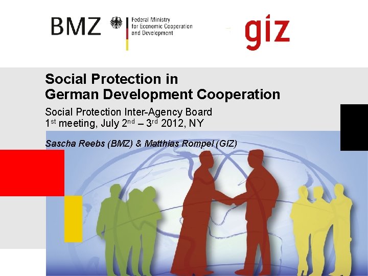 Social Protection in German Development Cooperation Social Protection Inter-Agency Board 1 st meeting, July
