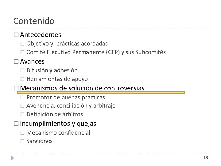 Contenido � Antecedentes Objetivo y prácticas acordadas � Comité Ejecutivo Permanente (CEP) y sus