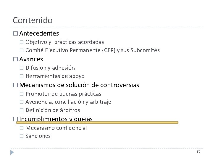 Contenido � Antecedentes Objetivo y prácticas acordadas � Comité Ejecutivo Permanente (CEP) y sus