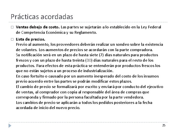 Prácticas acordadas � Ventas debajo de costo. Las partes se sujetarán a lo establecido