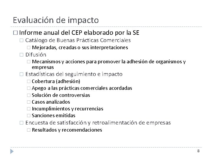 Evaluación de impacto � Informe anual del CEP elaborado por la SE � Catálogo