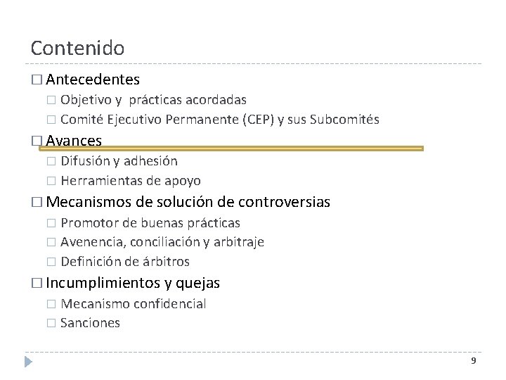 Contenido � Antecedentes Objetivo y prácticas acordadas � Comité Ejecutivo Permanente (CEP) y sus