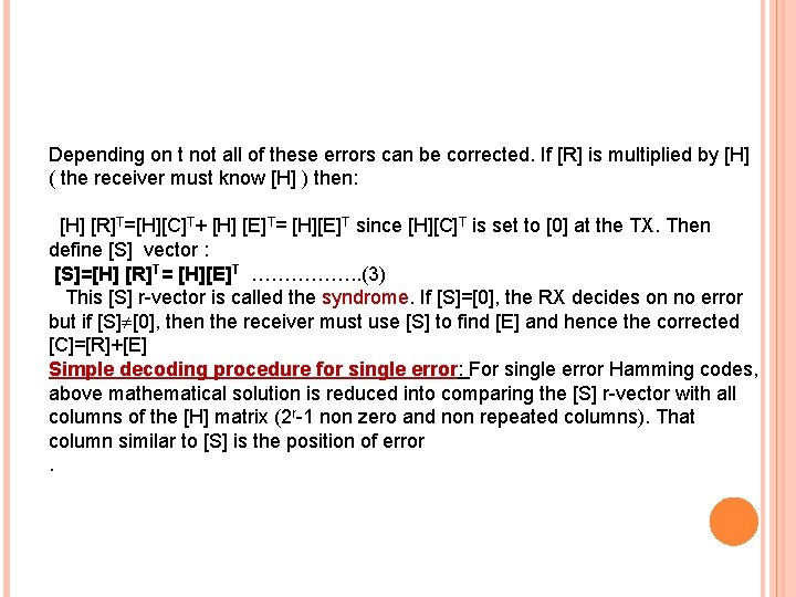 Depending on t not all of these errors can be corrected. If [R] is