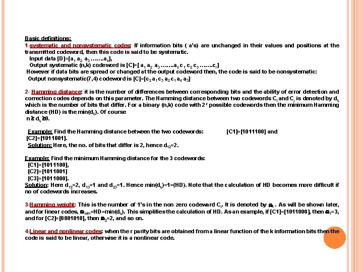 Basic definitions: 1 -systematic and nonsystematic codes: If information bits ( a’s) are unchanged