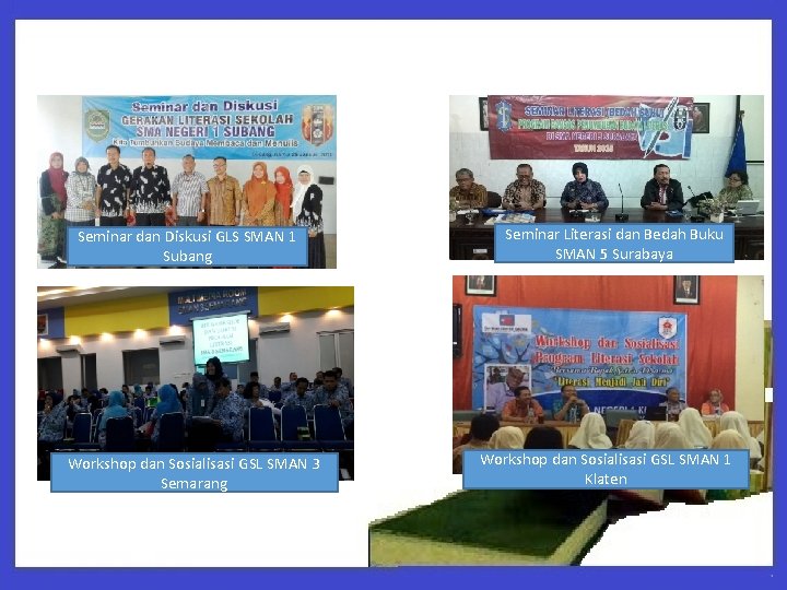 Seminar dan Diskusi GLS SMAN 1 Subang Workshop dan Sosialisasi GSL SMAN 3 Semarang