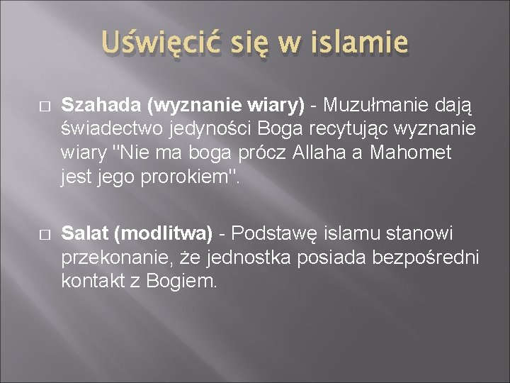 Uświęcić się w islamie � Szahada (wyznanie wiary) - Muzułmanie dają świadectwo jedyności Boga