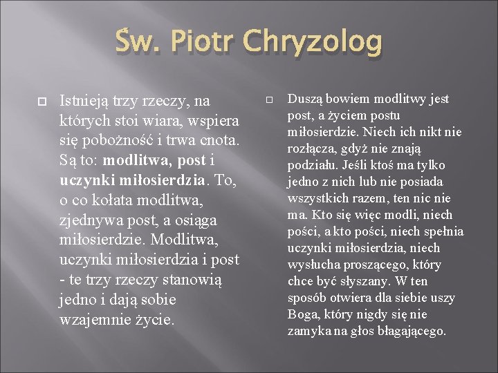 Św. Piotr Chryzolog Istnieją trzy rzeczy, na których stoi wiara, wspiera się pobożność i