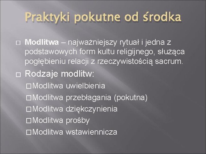 Praktyki pokutne od środka � � Modlitwa – najważniejszy rytuał i jedna z podstawowych