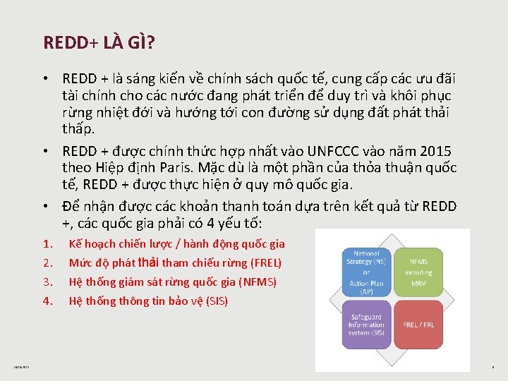 REDD+ LÀ GÌ? • REDD + là sáng kiến về chính sách quốc tế,